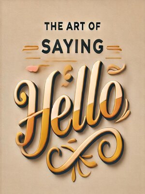 cover image of The Art of Saying Hello
